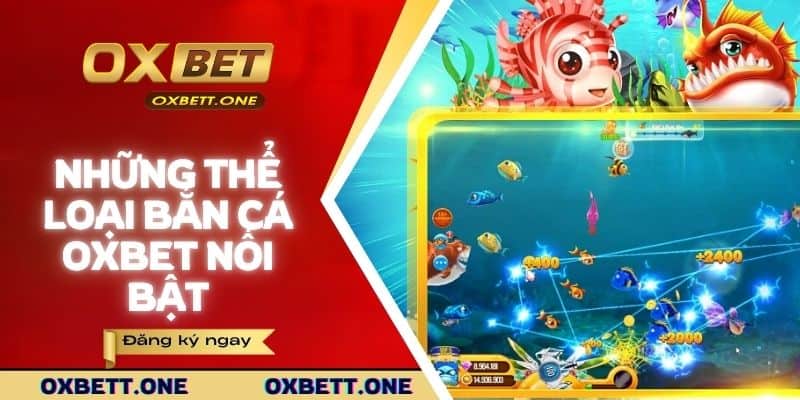 Những loại hình săn cá siêu hot tại nhà cái Oxbet